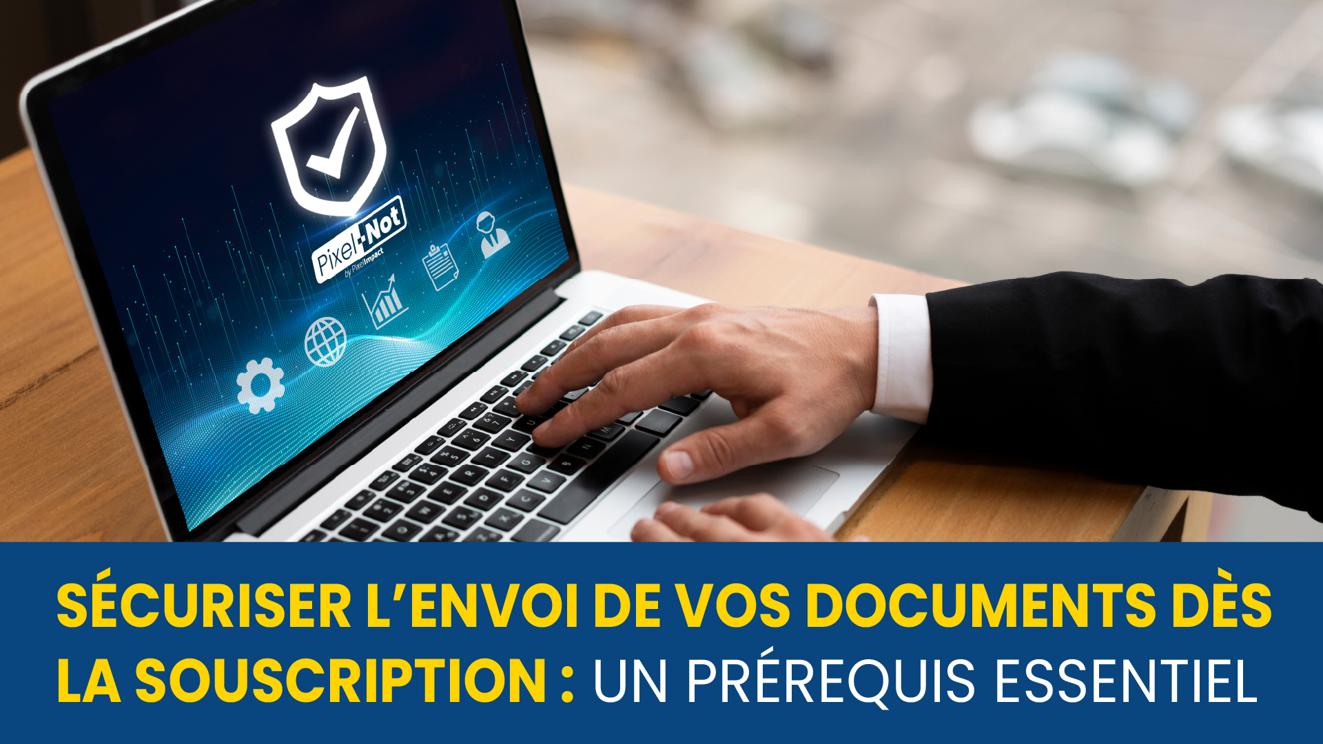 Pixel-Not - DocSecure - FoxNot Sécurisez l'envoie de vos documents de souscription