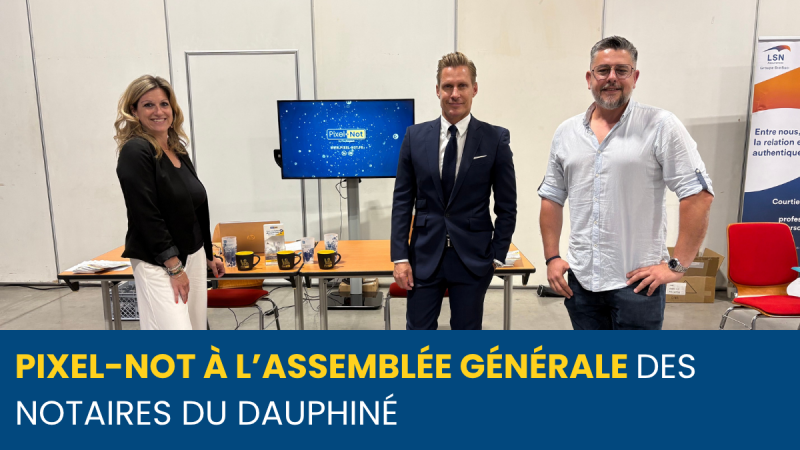 Stand Pixel-Not lors de l’Assemblée générale des notaires du Dauphiné en mai 2026