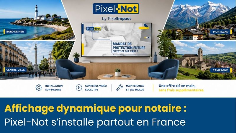 Solution d’affichage dynamique Pixel-Not disponible partout en France