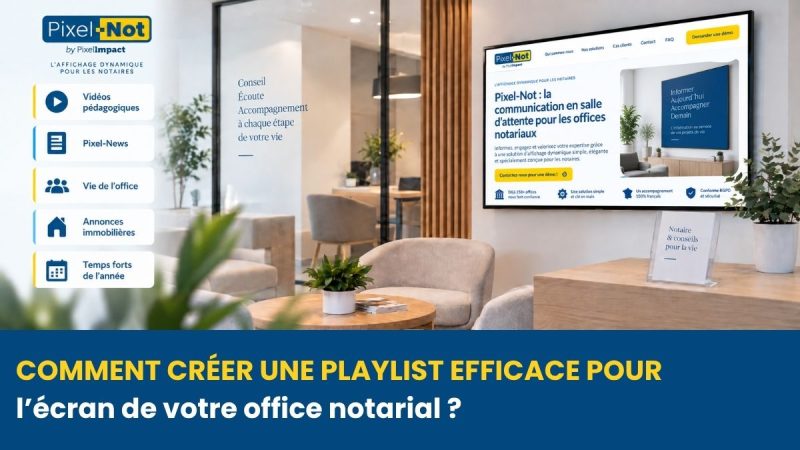 Salle d’attente d’un office notarial équipée d’un écran Pixel-Not diffusant des contenus juridiques et informatifs.